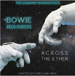 David Bowie - Across The Ether (Limited Edition Clear Vinyl)